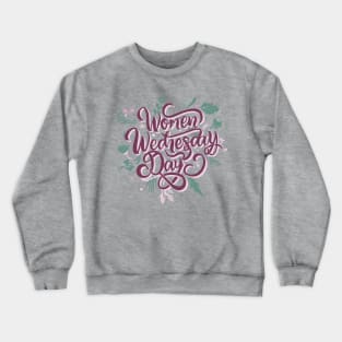 Choose Women Wednesday – November Crewneck Sweatshirt